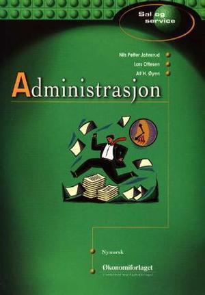 "Administrasjon - for grunnkurs sal og service" av Nils Petter Johnsrud