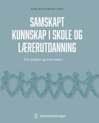 Samskapt kunnskapsutvikling i skolen - der praksis og teori møtes