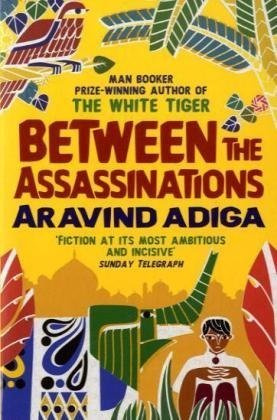 "Between the Assassinations" av Aravind Adiga