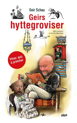 "Geirs hyttegrovis" av Geir Schau