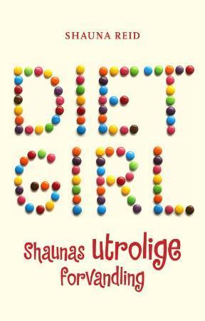 "Dietgirl - Shaunas utrolige forvandling" av Shauna Reid