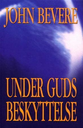 "Under Guds beskyttelse" av John Bevere