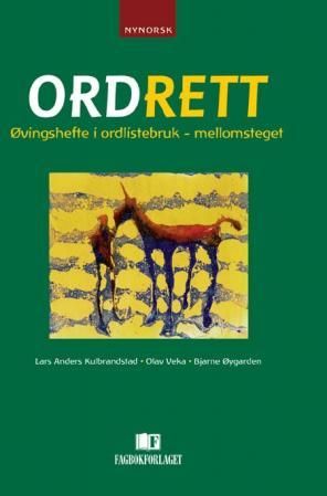 Ordrett - øvingshefte i ordlistebruk - mellomsteget