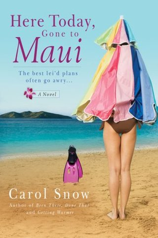 "Here Today, Gone to Maui" av Carol Snow