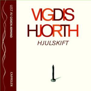 "Hjulskift" av Vigdis Hjorth