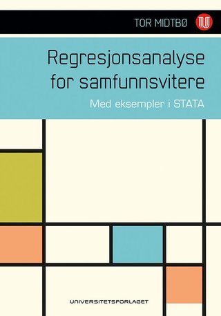 Regresjonsanalyse for samfunnsvitere - med eksempler i Stata