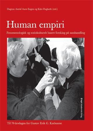 Human empiri - fenomenologisk og sosiokulturelt basert forsking på samhandling : til 70-årsdagen for Gustav Erik G. Karlsaune