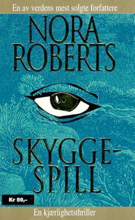 "Skyggespill - en kjærlighetsthriller" av Nora Roberts