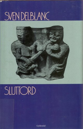 "Sluttord" av Sven Delblanc