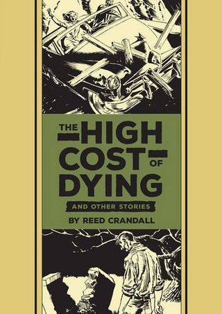 "The High Cost Of Dying And Other Stories" av Reed Crandall