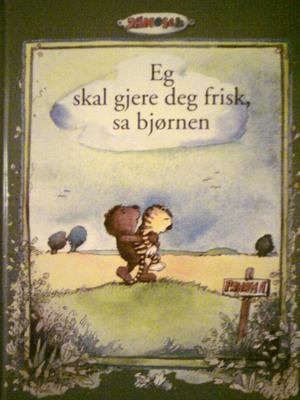 "Eg skal gjere deg frisk, sa bjørnen forteljinga om ein gong den vesle tigeren var sjuk" av Janosch