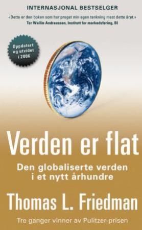 Verden er flat - den globaliserte verden i et nytt århundre