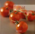 Tomat - spennende oppskrifter med tomat
