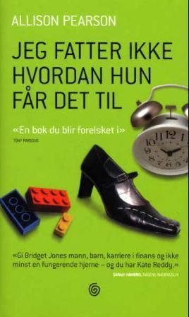 Jeg fatter ikke hvordan hun får det til - en komedie om å mislykkes, en tragedie om å lykkes