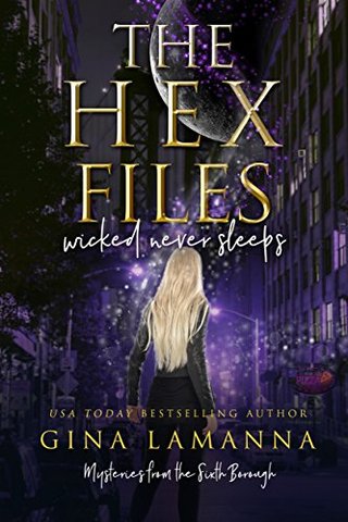 The Hex Files: Wicked Never Sleeps - Mysteries from the Sixth Borough Book 1