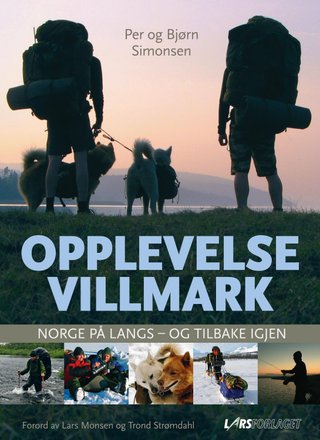 Opplevelse villmark - Norge på langs - og tilbake igjen