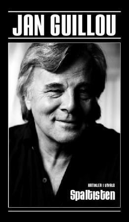 "Spaltisten - artikler i utvalg" av Jan Guillou