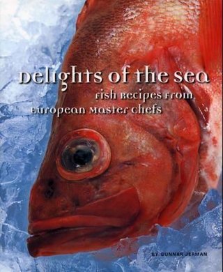 Delights of the sea - fish recipes from European master chefs