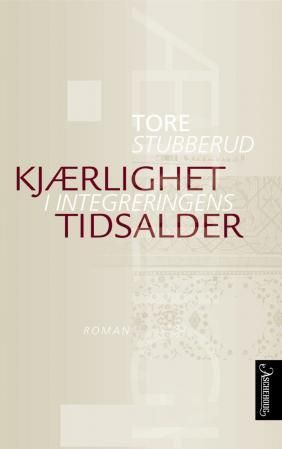 Kjærlighet i integreringens tidsalder - roman