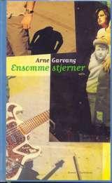 "Ensomme stjerner - roman" av Arne Garvang