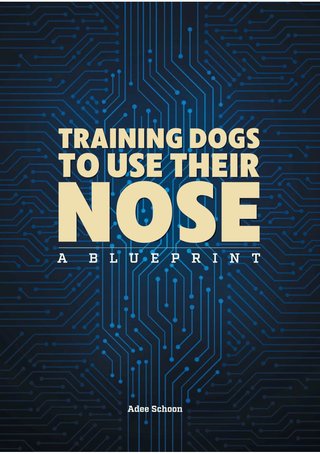 Training dogs to use their nose - A blueprint