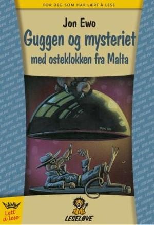 "Guggen og mysteriet med osteklokken fra Malta" av Jon Ewo