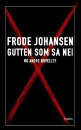 Gutten som sa nei og andre noveller - noveller