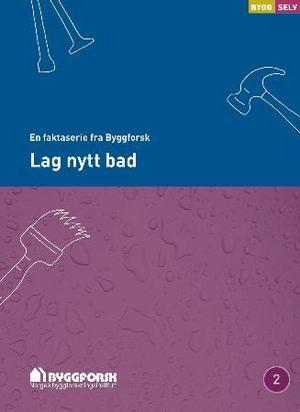 Lag nytt bad
