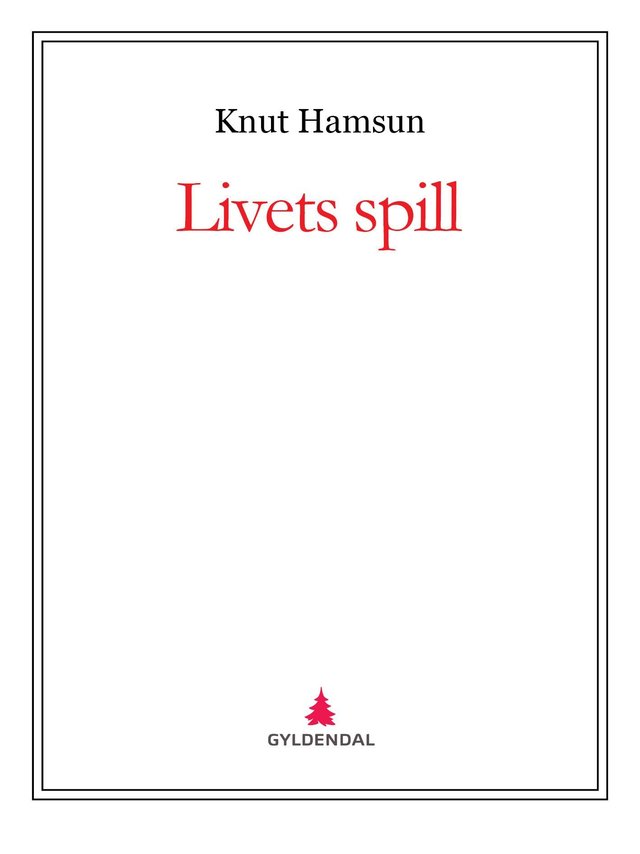 "Livets spill" av Knut Hamsun