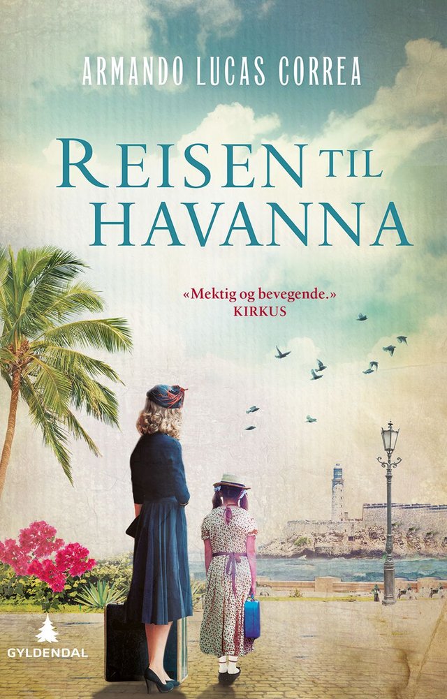 "Reisen til Havanna" av Armando Lucas Correa