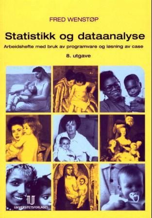Statistikk og dataanalyse - arbeidshefte med bruk av programvare og løsning av case