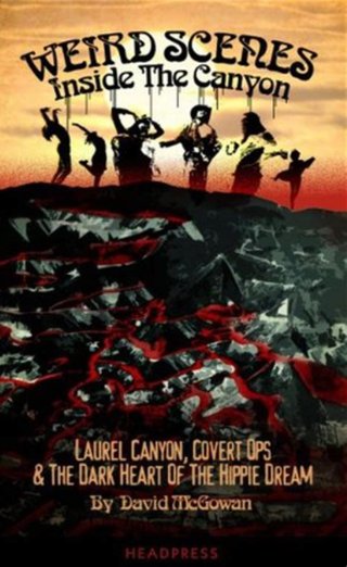 "Weird Scenes Inside the Canyon" av David McGowan