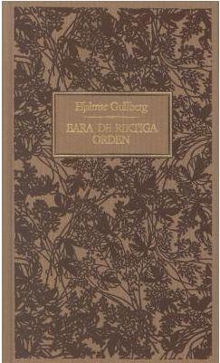 "Bara de riktiga orden" av Hjalmar Gullberg