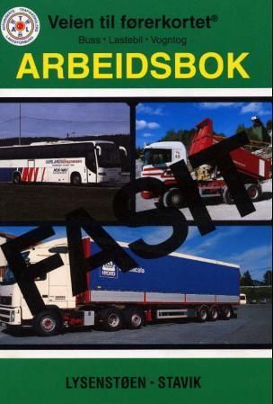 Veien til førerkortet - buss, lastebil, vogntog : arbeidsbok : fasit
