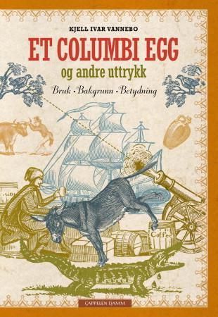Et Columbi egg og andre uttrykk - bruk, bakgrunn, betydning