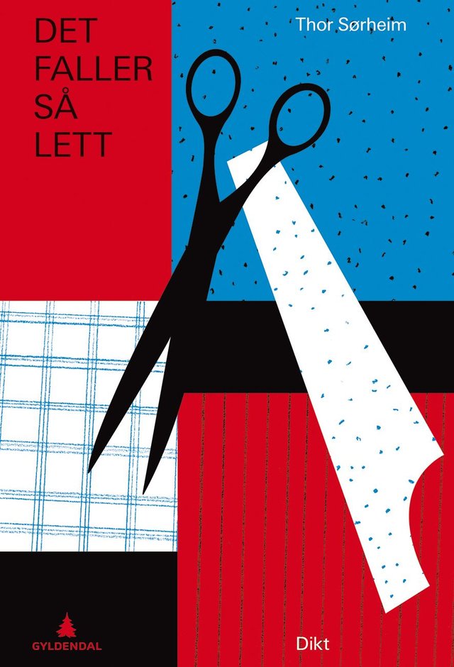 "Det faller så lett - dikt" av Thor Sørheim