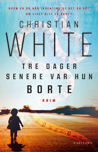 "Tre dager senere var hun borte" av Christian White