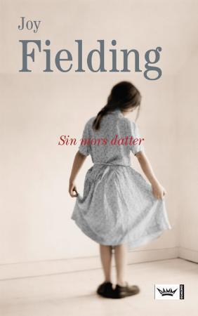 "Sin mors datter" av Joy Fielding
