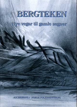 "Bergteken - nye vegar til gamle segner" av Olav Christensen
