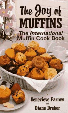 "The Joy of Muffins The International Muffin Cook Book" av Genevieve Farrow
