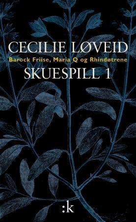 "Skuespill I" av Cecilie Løveid