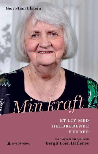 Min kraft - et liv med helbredende hender