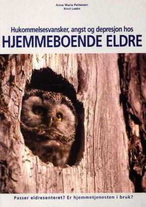 "Hukommelsesvansker, angst og depresjon hos hjemmeboende eldre - passer eldresenteret?" av Anne Marie Pettersen