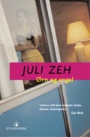 "Ørn og engel" av Juli Zeh