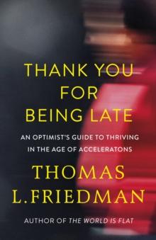 "Thank you for being late" av Thomas L. Friedman