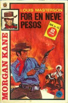 "For en neve pesos ; El Gringo vender tilbake" av Louis Masterson