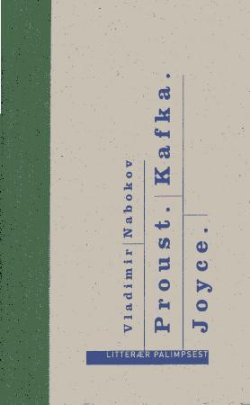 "Proust. Kafka. Joyce" av Vladimir Nabokov