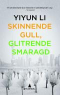 "Skinnende gull, glitrende smaragd" av Yiyun Li