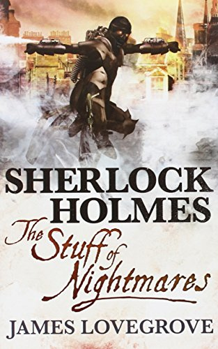 "Sherlock Holmes The Stuff of Nightmares" av James Lovegrove
