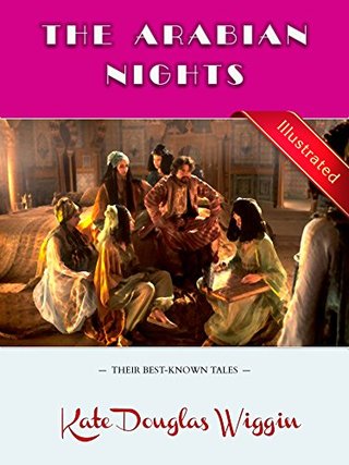 The Arabian Nights (Illustrated) - Their Best-known Tales